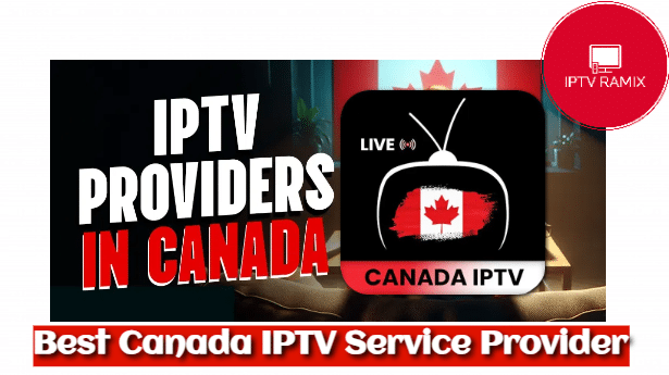 Best Canada IPTV Service Provider 