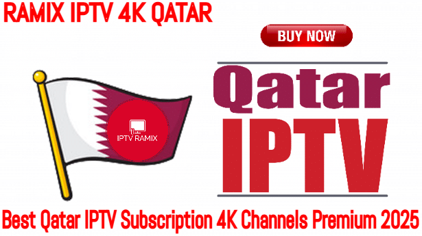 Best Qatar IPTV Subscription 4K Channels Premium 2025