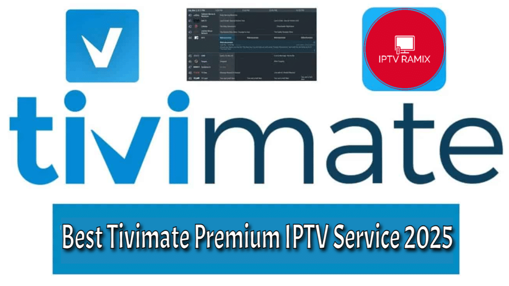 Best Tivimate Premium IPTV Service 2025