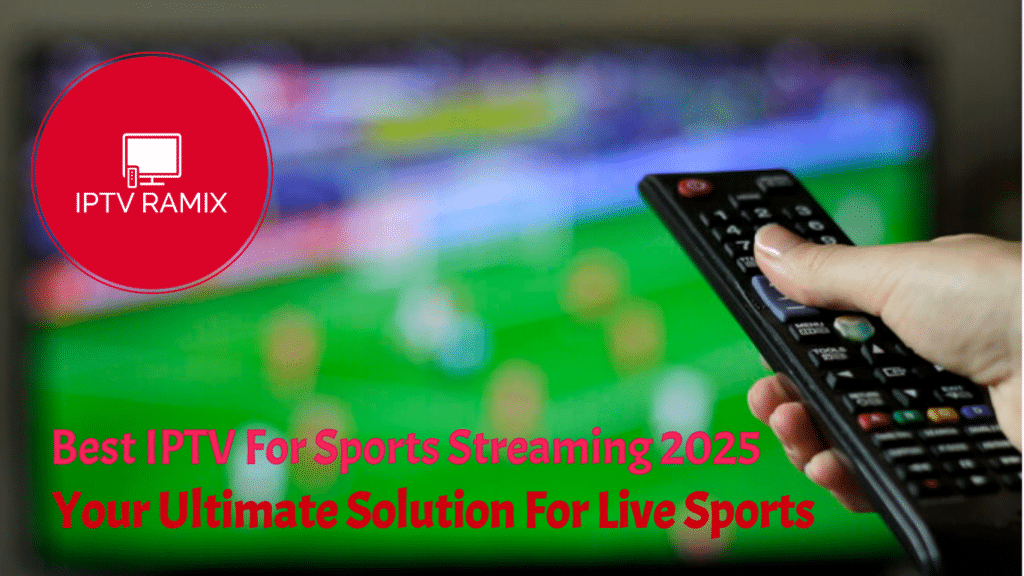 How to Watch Sports on IPTV