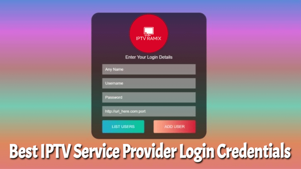 IPTV Service Provider Login Credentials 2025