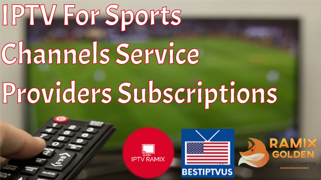 IPTV For Sports Channels Service Providers Subscriptions 2025 (1)