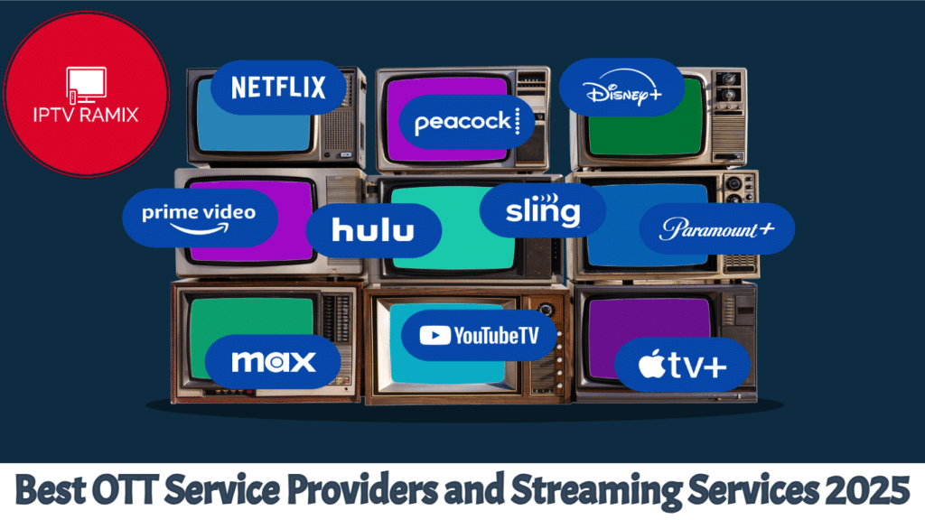 Leading OTT Service Providers in 2025