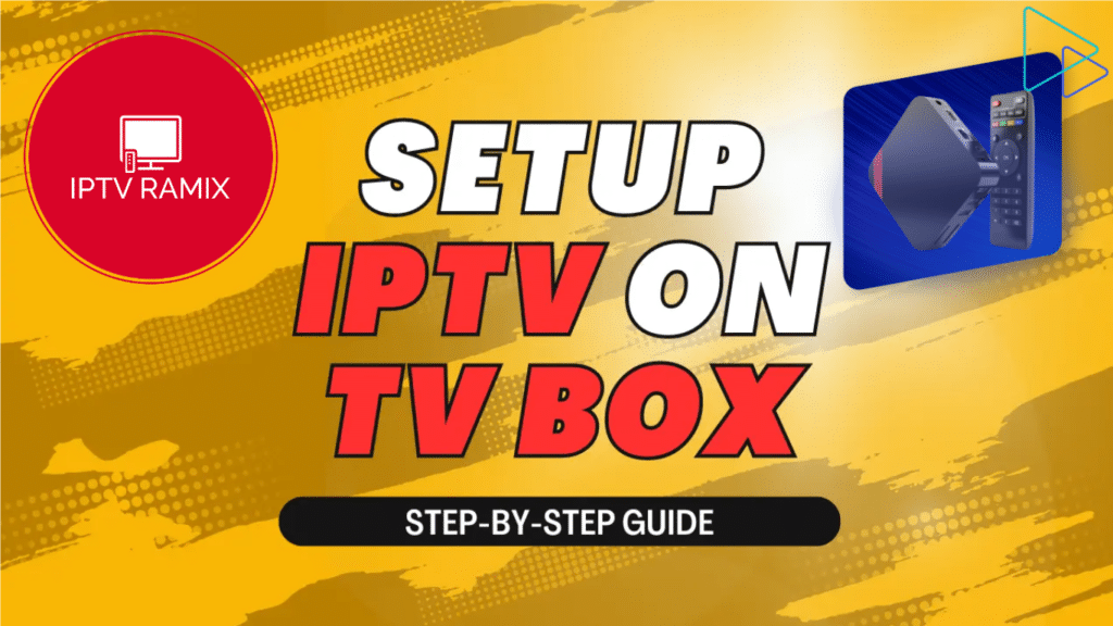Setting Up IPTV on Your Android Box