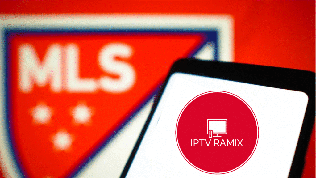 How Can I Watch MLS on IPTV
