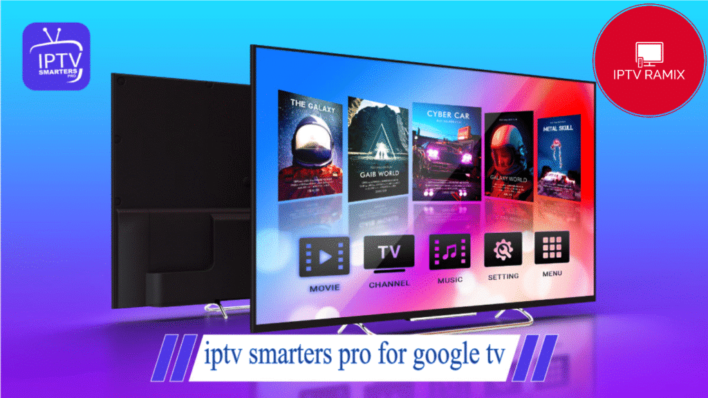 iptv smarters pro for google tv