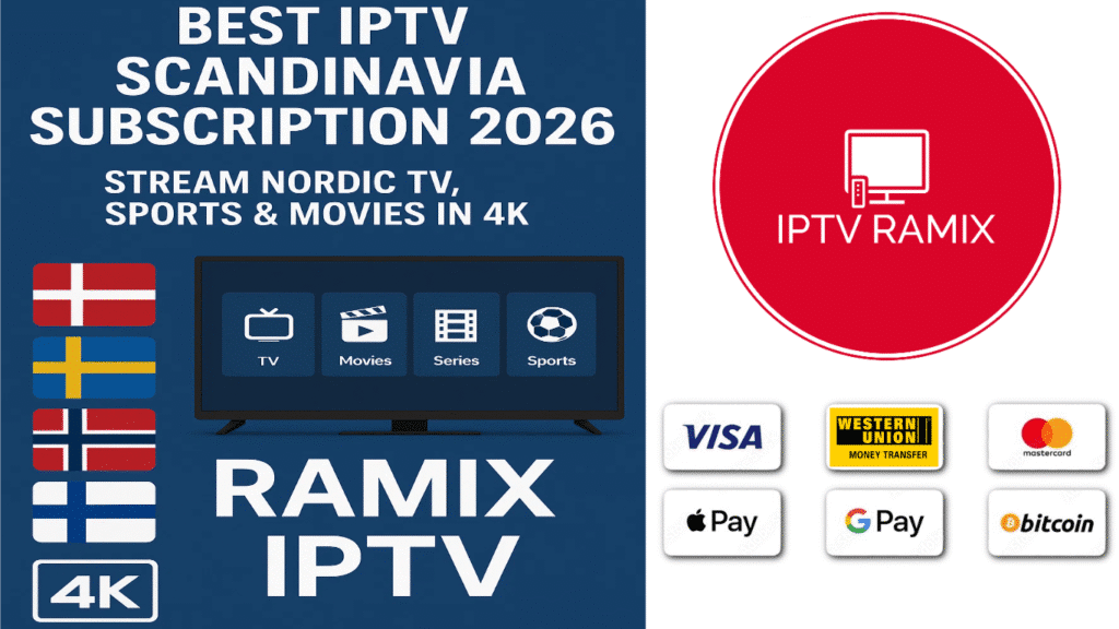 Best IPTV Scandinavia Subscription 2026